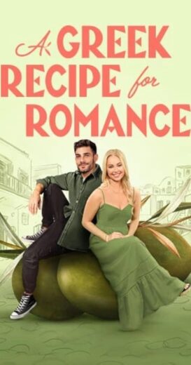 مشاهدة فيلم 2024 A Greek Recipe for Romance مترجم