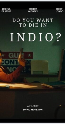 مشاهدة فيلم 2024 Do You Want to Die in Indio مترجم