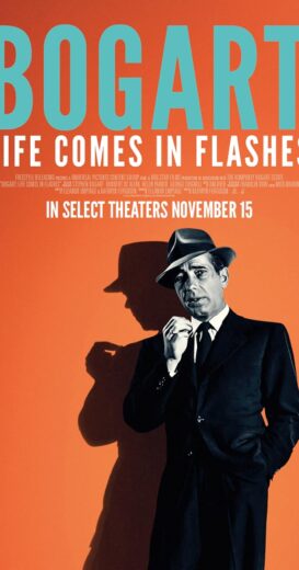 مشاهدة فيلم 2024 Bogart: Life Comes in Flashes مترجم